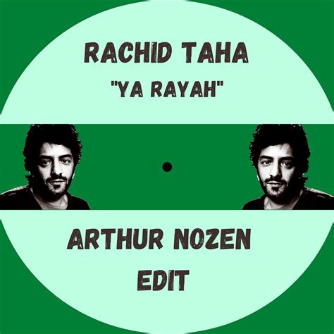 Rachid Taha - Ya Rayah (Arthur Nozen Edit) | Arthur Nozen