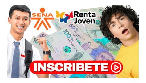 Obtén Subsidio del SENA o la Renta Joven 2024 Inscripción Paso a Paso