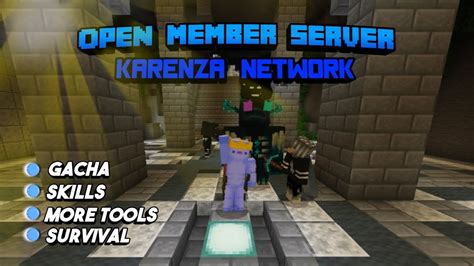 OPEN MEMBER SERVER KARENZA NETWORK MCPE 1 20 50 ADA SKILLS