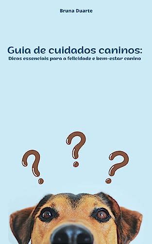 Amazon Guia De Cuidados Caninos Dicas Essenciais Para A