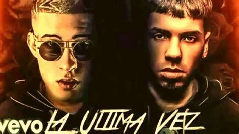 La Ltima Vez Annuel Aa Ft Bad Bunny Official Video Youtube