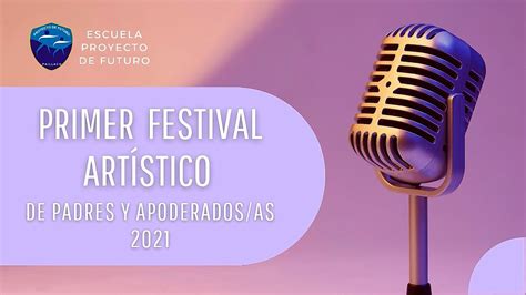 Festival De Padres Y Apoderados Escuela Proyecto De Futuro