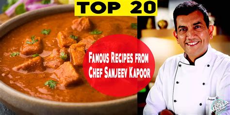 Top 20 Famous Recipes From Chef Sanjeev Kapoor Crazy Masala Food