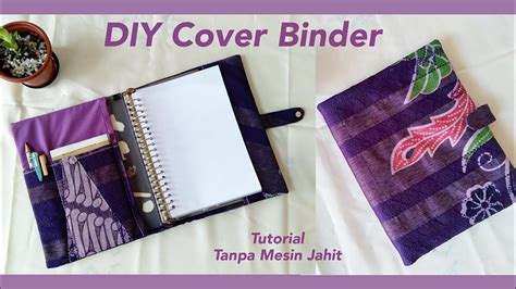 Diy Binder Cover Tutorial Tanpa Mesin Jahit Kreasi Kain Perca Youtube