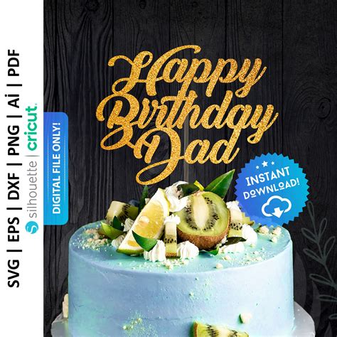 Happy Birthday Dad Cake Topper Svg Birthday Cake Topper Svg Etsy