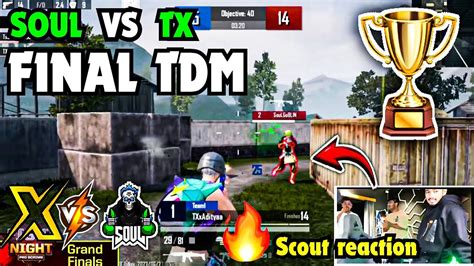 Scout Reaction On Soul Vs Tx Final Tdm Fight For Lakh Soul