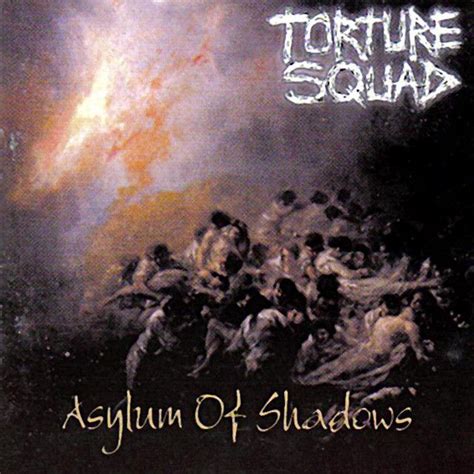 Asylum Of Shadows Lbum De Torture Squad Letras