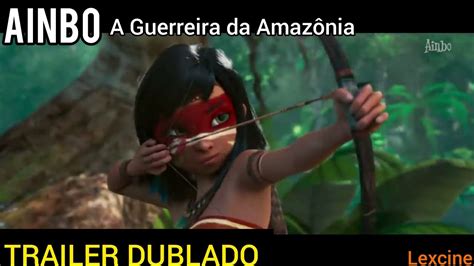 Ainbo A Guerreira da Amazônia Trailer Dublado 2021 YouTube