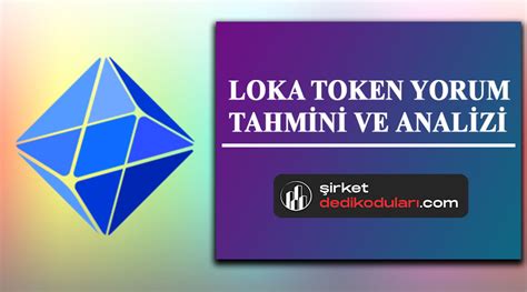 Loka Coin Yorum 2022 Loka Coin Geleceği 2022 Şirket Dedikoduları