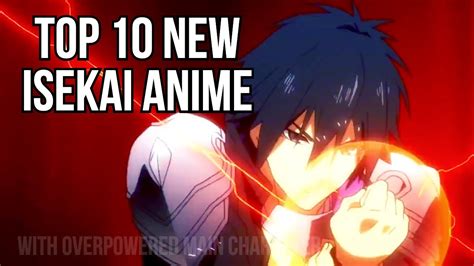 Top New Isekai Anime With An Overpowered Main Character