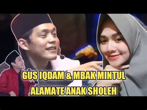 Gus Iqdam Feat Mbak Mintul Woko Channel Terbaru Youtube