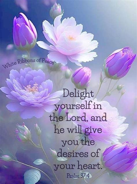 Delight Yourself In The Lord And He Will Give You The Desires Of Your