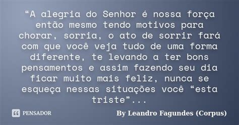 A Alegria Do Senhor Nossa For A By Leandro Fagundes Corpus