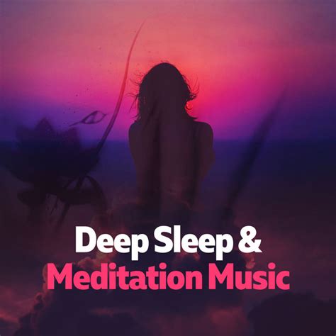 Deep Sleep And Meditation Music Album By Deep Sleep Meditation Spotify