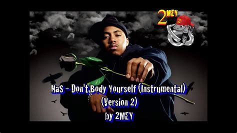 Nas Don T Body Yourself Instrumental Version By Mey Youtube