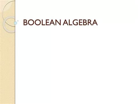 Ppt Boolean Algebra Powerpoint Presentation Free Download Id2811780