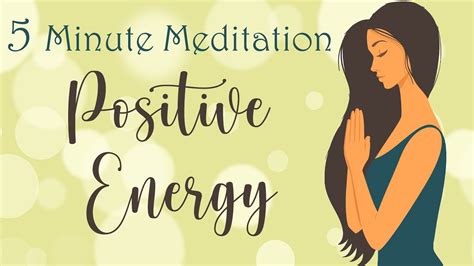 5 Minute Meditation For Positive Energy Youtube