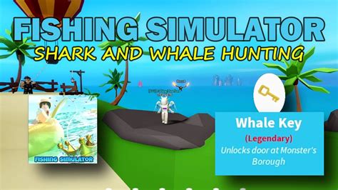 Fishing Simulator How To Get The Whale Key Shark And Whale Hunting