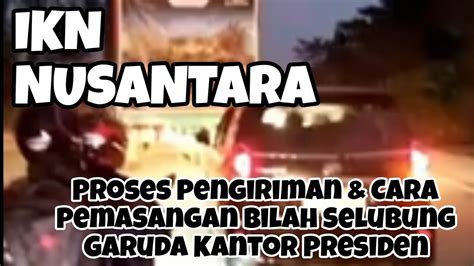 Proses Pengiriman Cara Pemasangan Bilah Selubung Garuda Kantor