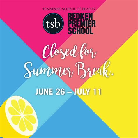 Summer Break | Tennessee School of Beauty