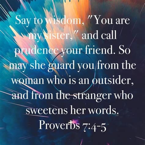 Proverbs 74 5 Say To Wisdom You Are My Sister And Call Prudence