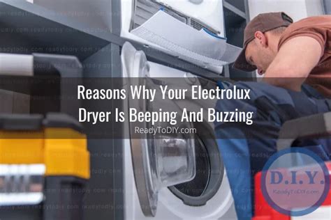 How To Fix Electrolux Dryer Beeping Buzzing Ready To DIY