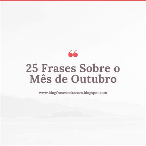 Frases Sobre O Mes De Outubro