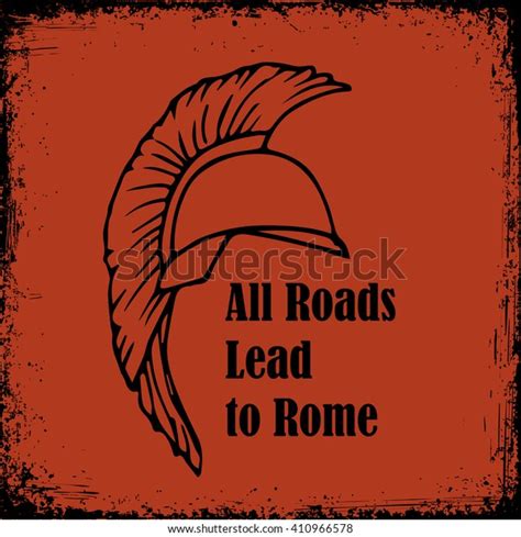 All Roads Lead Rome Quote Roman Stock Vector Royalty Free 410966578