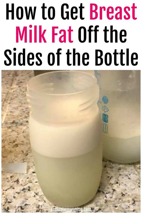 How Do I Get The Breast Milk Fat Off The Sides Of The Bottle Breast