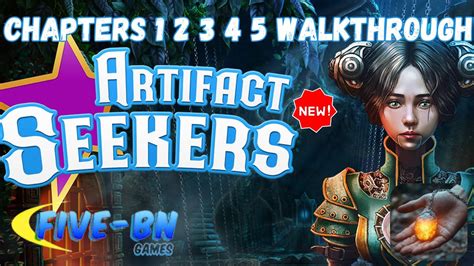 Artifact Seekers Chapters 1 2 3 4 5 Full Walkthrough Five BN Games