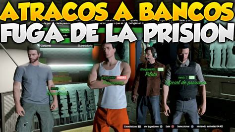 Gta V Online Atracos A Bancos La Fuga De La Prision Gameplay Mision De