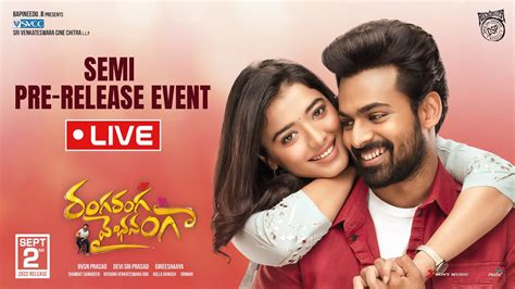 Ranga Ranga Vaibhavanga Semi Pre Release Event Live Vaisshnav Tej