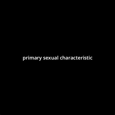 「プライマリー・セクシュアル・キャラクタリスティックprimary Sexual Characteristic」とは？ カタカナ語の意味