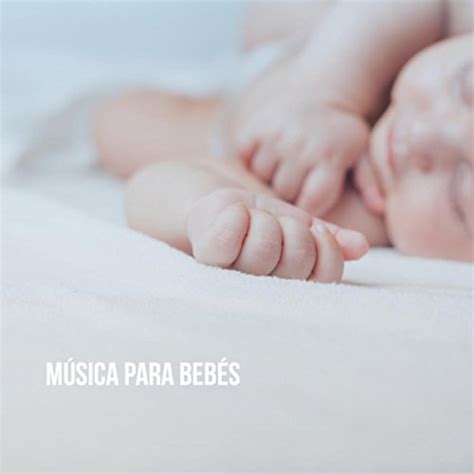 M Sica Para Beb S De Baby Lullaby Sleeping Baby Music And Bedtime For