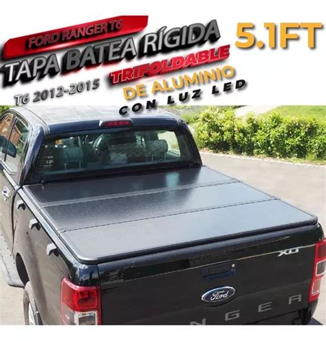 Tapa Batea Rigida Trifold Ford Ranger T6 2012 2013 2014 2015 En Venta