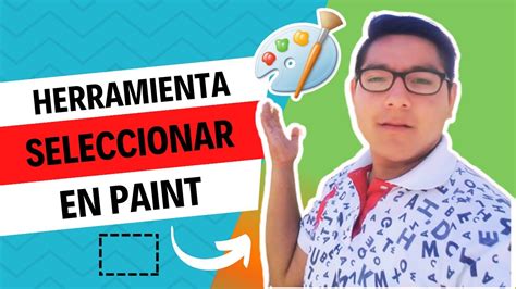 Herramienta Seleccionar En Paint Youtube