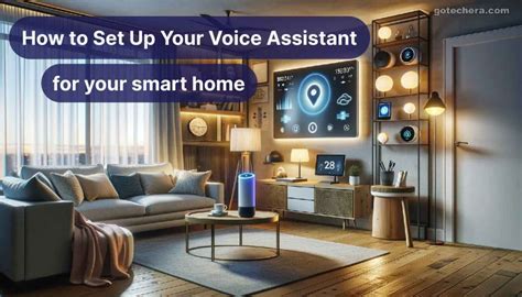 Voice Controlled Smart Homes How To Set Up Your Voice Assistant For Maximum Efficiency Tech Era