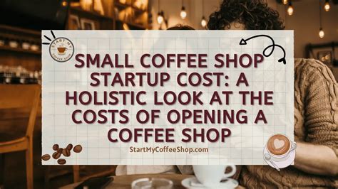 Small Coffee Shop Startup Cost A Holistic Look At The Costs Of Opening