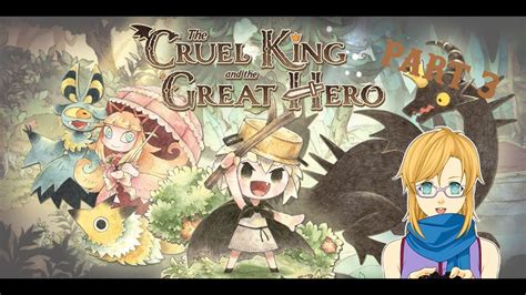 Lets Play The CRUEL KING And The GREAT HERO Streit Zwischen Den