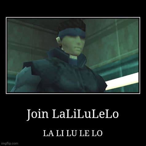 Join LaLiLuLeLo - Imgflip