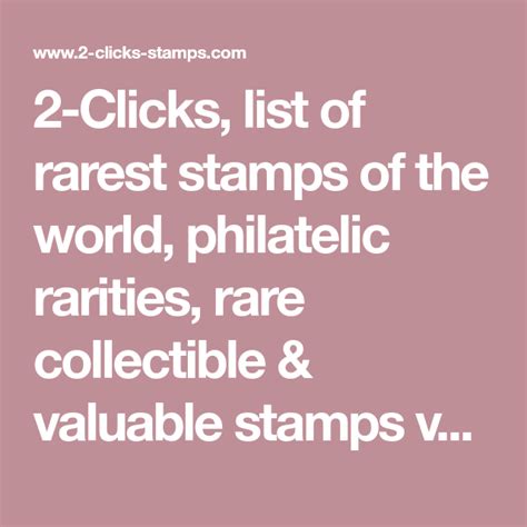 2-Clicks, list of rarest stamps of the world, philatelic rarities, rare ...