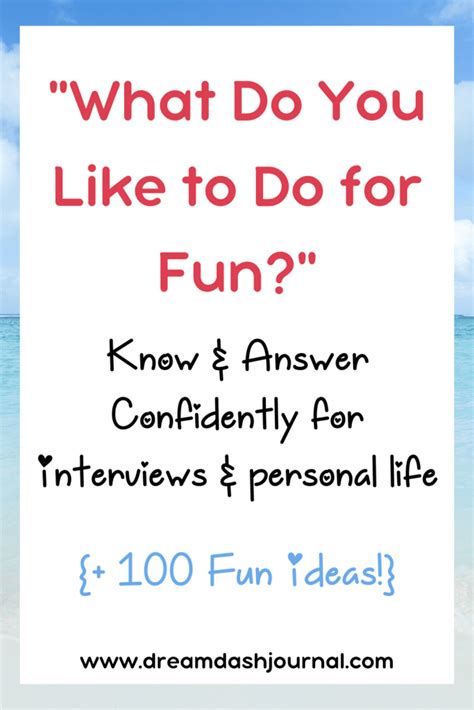 What Do You Like to Do for Fun? 101 Ideas & How to Answer