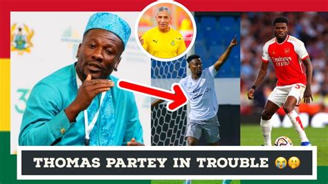 Thomas Partey In Trouble At Arsenal Fc Asamoah Gyan Praises New Black