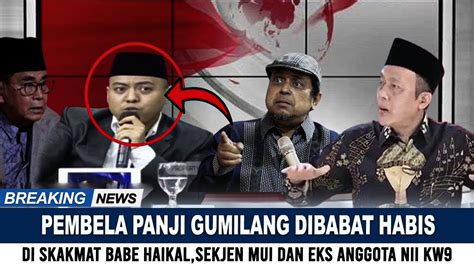 DEBAT PANAS PEMBELA PANJI GUMILANG DIBABAT HABIS BABE HAIKAL SEKJEN