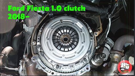 Clutch Kit Ford Fiesta 1 0 Petrol 2018 How To Replace YouTube