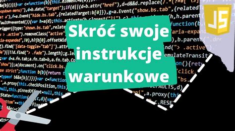 Lifehacki W JavaScript Instrukcje Warunkowe YouTube