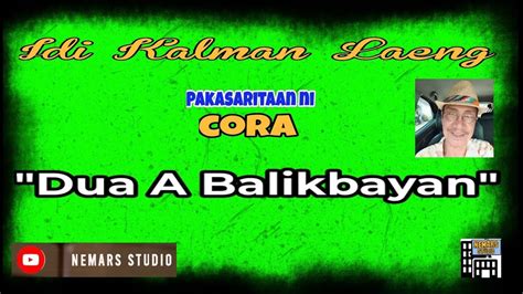 Idi Kalman Laeng Dear Manong Nemy ILOCANO DRAMA Story Of Cora