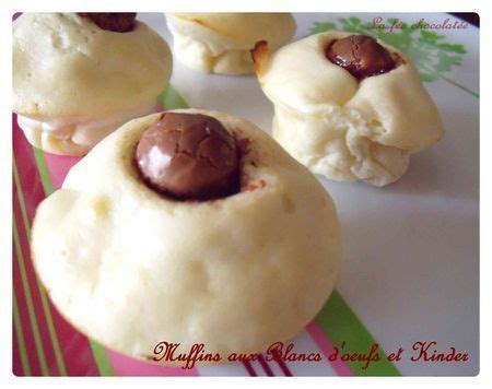 Muffins Aux Blancs D Oeufs Et Kinder Recette Ptitchef