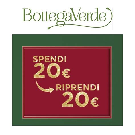 Spendi 20 e riprendi 20 da Bottega Verde Gratis è Meglio