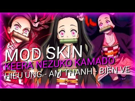 Mod Skin Keera Nezuko Kamado Full Hiệu Ứng Mới Nhất S3 2023 Liên Quân